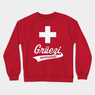 Grüezi Mitenand! (Switzerland / Swiss Flag / White) Crewneck Sweatshirt